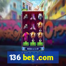 136 bet .com